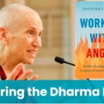 “Working with Anger” Teachings on Sharing the Dharma Day / Venerable Thubten Chodron / Sravasti Abbey and Online