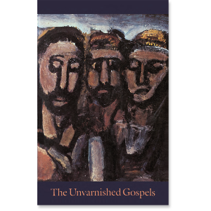 The Unvarnished Gospels