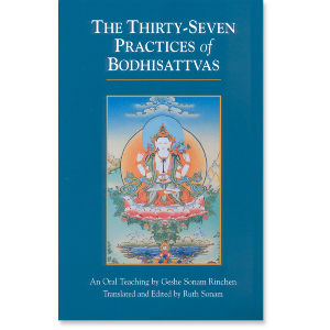 The Thirty-Seven Practices of Bodhisattvas