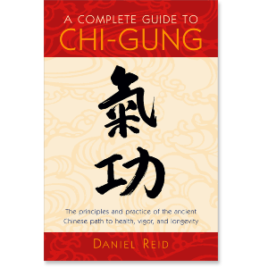 A Complete Guide to Chi-Gung