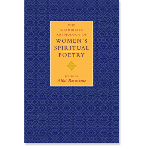 The Shambhala Anthology of Women's Spiritual Poetry