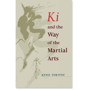 Ki and the Way of the Martial Arts