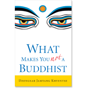 What Makes You Not a Buddhist