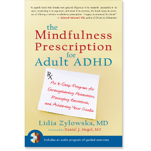 The Mindfulness Prescription for Adult ADHD