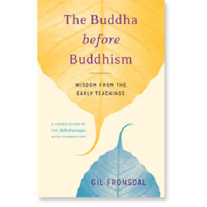 The Buddha before Buddhism