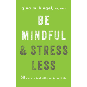 Be Mindful and Stress Less