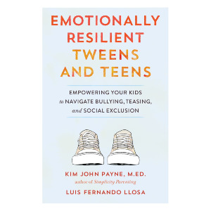 Emotionally Resilient Tweens and Teens