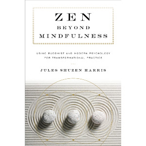 Zen beyond Mindfulness