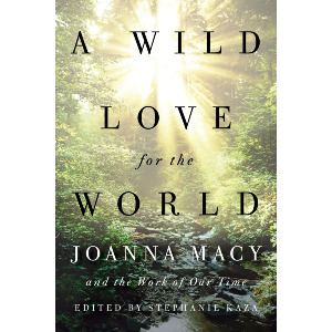 A Wild Love for the World