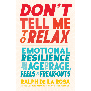 Don't Tell Me to Relax