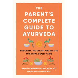 The Parent’s Complete Guide to Ayurveda