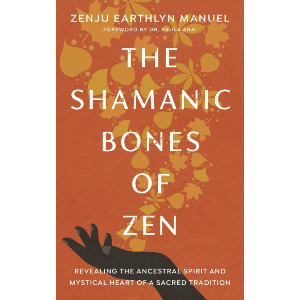 The Shamanic Bones of Zen