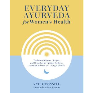 Everyday Ayurveda for Women’s Health