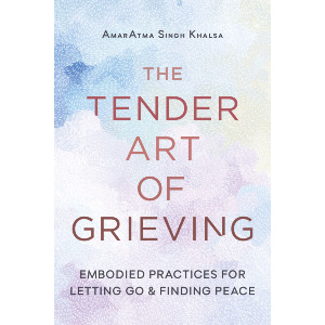 The Tender Art of Grieving