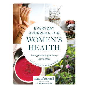 Everyday Ayurveda for Women’s Health