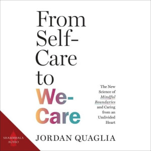 From Self-Care to We-Care