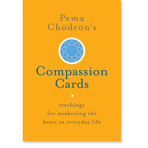 Pema Chödröns Compassion Cards