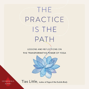 The Practice Is the Path